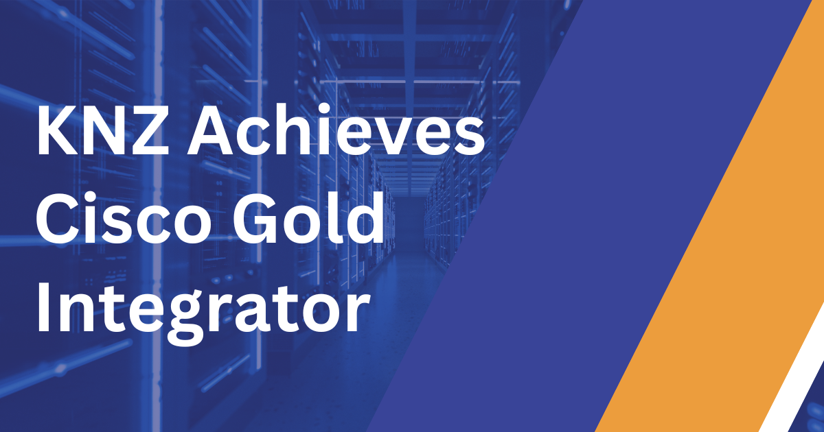 Announcement Image for KNZ Achieving Cisco Gold Integrator Partner